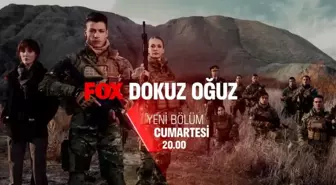 Dokuz Oğuz ne zaman, hangi gün, saat kaçta, hangi kanalda? Dokuz Oğuz yeni bölümleri hangi gün? Perşembe mi Cumartesi mi?
