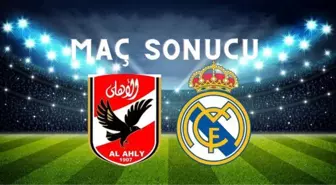 Al Ahly–Real Madrid MAÇ SONUCU! Real Madrid maçı kaç kaç bitti? Al Ahly Real Madrid maç sonucu ne?