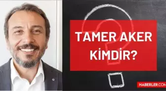 Tamer Aker kimdir? Kaç yaşında, nereli, mesleği ne? Prof. Dr. Tamer Aker'in hayatı ve biyografisi!