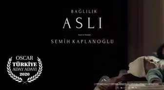 Bağlılık Aslı Oscar aldı mı? Bağlılık Aslı filmi Oscar'a aday oldu mu?