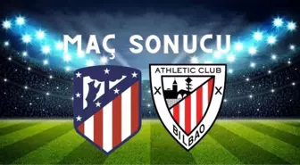 Atletico Madrid – Athletic Bilbao MAÇ SONUCU! Atletico Madrid maçı kaç kaç bitti? Atletico Madrid –Athletic Bilbao maç sonucu ne?