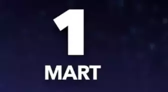 1 Mart ne günü? 1 Mart özel bir gün mü?