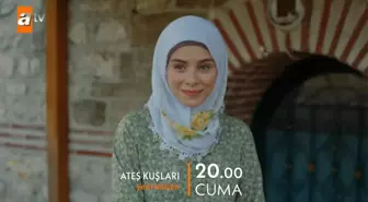 Ateş Kuşları canlı izle! ATV Ateş Kuşları 6. bölüm canlı izle! ATV canlı yayını nereden izlenir, canlı izleme link var mı? 3 Mart ATV canlı izle!