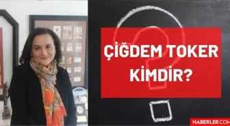 Çiğdem Toker kimdir? Kaç yaşında, nereli, mesleği ne? Çiğdem Toker'in hayatı ve biyografisi!