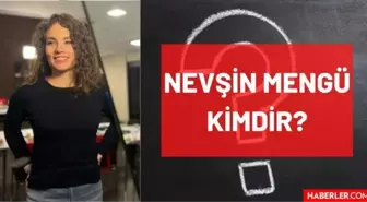 Nevşin Mengü kimdir? Nevşin Mengü kaç yaşında, nereli, mesleği ne? Nevşin Mengü'nün hayatı ve biyografisi!
