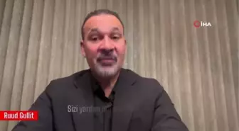 Ruud Gullit'ten depremzedeler için destek çağrısı