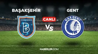 Başakşehir Gent maçı CANLI izle! Başakşehir Gent maçı canlı yayın izle! Başakşehir Gent nereden, nasıl izlenir?