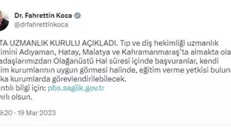 Deprem bölgesinde tıp ve diş hekimliği uzmanlık eğitimi alanlar, başka kurumlarda görevlendirilebilecek