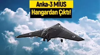 TUSAŞ Anka-3/MİUS hangardan çıktı!