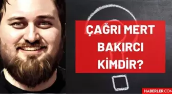 Çağrı Mert Bakırcı kimdir? Kaç yaşında, nereli, mesleği ne? Teke Tek konuğu Çağrı Mert Bakırcı'nın hayatı ve biyografisi!