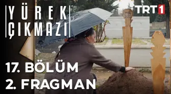 Yürek Çıkmazı 17. Bölüm 2. Fragman