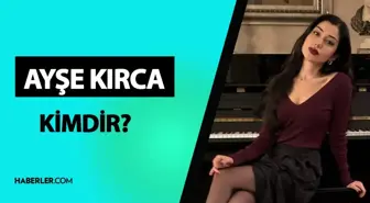 Ayşe Kırca kimdir? Ayşe Kırca kaç yaşında, ne iş yapıyor? Ayşe Kırca'nın sevgilisi kim? Ayşe Kırca hayatı ve biyografisi!