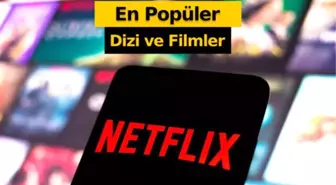 Netflix'te haftanın en çok izlenenleri belli oldu: Bu dizi liderliğini sürdürüyor!