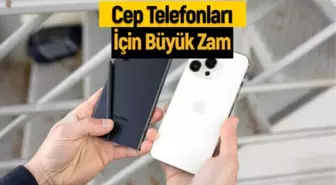 Cep telefonu alacaklar dikkat: Büyük zam kapıda!