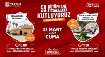 Tarsus Belediyesi, 'Kütüphane Haftası'nda İlçeye Kazandırdığı Kreş, Okuma Salonu ve Kütüphanenin Açılışını Yapacak