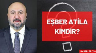 Eşber Atila kimdir? Kaç yaşında, nereli, mesleği ne, hangi partili? Eşber Atila'nın hayatı ve biyografisi!