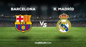 Barcelona Real Madrid maçı ne zaman, saat kaçta, hangi kanalda? Barcelona Real Madrid maçı saat kaçta başlayacak, nerede yayınlanacak?