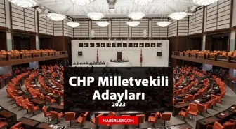 CHP Adana Milletvekili Adayları kimler? 2023 CHP Adana Milletvekili Adaylarında kimler var? CHP 2023 Milletvekili Adana Adayları!