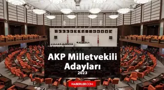 AK Parti Adana Milletvekili Adayları kimler? AK Parti 2023 Milletvekili Adana Adayları!