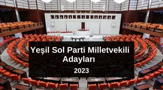 Yeşil Sol Parti Ankara 2. Bölge Milletvekili Adayları kimler? Yeşil Sol Parti 2023 Milletvekili Ankara 2. Bölge Adayları!