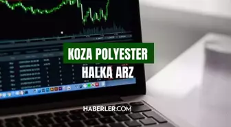 KOPOL Koza halka arz ne zaman işlem görecek? Koza halka arz oransal mı, eşit mi? Koza Polyester halka arz kaç lot verir?