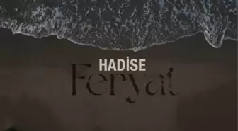 Hadise - Feryat sözleri! 'Feryat' şarkı sözleri nelerdir? Şarkı hakkında bilgiler1