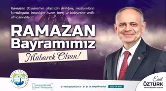 Başkan Öztürk: 'Ramazan'ın huzur ve umut getirmesini niyaz ediyorum