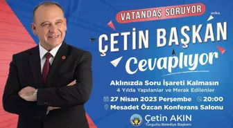 Turgutlu Belediye Başkanı Akın, Vatandaşın Sorularını Yanıtlayacak