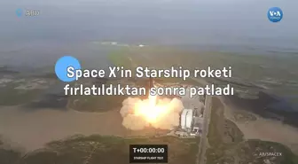 SpaceX'in Starship Roketi Fırlatıldıktan Sonra Patladı