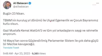 Ali Babacan'dan 23 Nisan Mesajı: '14 Mayıs'tan Sonra Güçlendirilmiş Parlamenter Sistem ile Çok Daha Güçlü Bir Meclis'e Kavuşacağız'