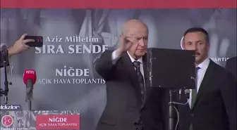 Devlet Bahçeli, Niğde'de: 'Türkiye'nin Öncelikli ve Çözülmesi Gereken Sorunu, Siyasi Muhalefet Sorunudur'