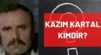 Kazım Kartal kimdir, kaç yaşında vefat etti? Kazım Kartal (Kazım Dilcan) kimdir, nereli, mesleği ne, hangi dizi ve filmlerde rol aldı?