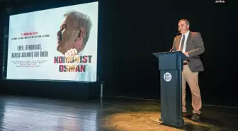 Komünist Osman belgeseli Gaziemir'de gösterildi