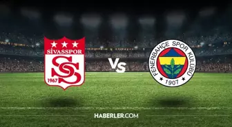 Sivasspor Fenerbahçe maçı ne zaman? Sivasspor Fenerbahçe maçı hangi kanalda? Sivasspor Fenerbahçe maçı muhtemel 11'leri