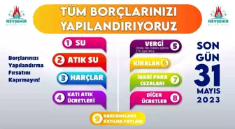 Nevşehir Belediyesi uyardı: 'Borcunuzu yapılandırmayı unutmayın'