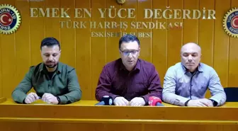 Türk Harb-İş Sendikası Eskişehir Şube Başkanı: İşçinin Sabrı Tükenmiştir
