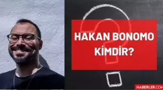 Hakan Bonomo kimdir? Kaç yaşında, nereli, mesleği ne? Can Bonomo ile akraba mı? Senarist Hakan Bonomo'nun hayatı ve biyografisi!