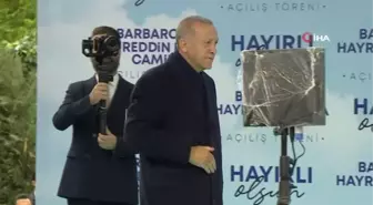Cumhurbaşkanı Erdoğan: 'Barbaros Hayrettin Paşa Camii'nde 20 bin kişi aynı anda ibadet edebilecek'
