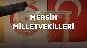 Mersin milletvekilleri kimler oldu? 28. Dönem Mersin AK Parti, CHP, MHP, İyi Parti milletvekilleri!