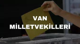 Van milletvekil listesi! 28. Dönem Van AK Parti, YSP milletvekil listesi! Van milletvekili seçim sonuçları!