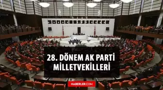 AK Parti kaç milletvekili çıkardı? AK Parti milletvekili sayısı kaç? 28. Dönem AK Parti milletvekilleri kim? İsimleri ile milletvekili listesi!