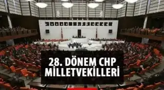 CHP kaç milletvekili çıkardı? CHP milletvekili sayısı kaç? 28. Dönem CHP milletvekilleri kim? İsimleri ile milletvekili listesi!