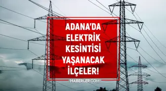 24 Mayıs Adana elektrik kesintisi! GÜNCEL KESİNTİLER Adana'da elektrikler ne zaman gelecek?