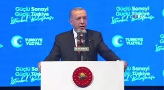 Cumhurbaşkanı Erdoğan Güçlü Sanayi Güçlü Türkiye Buluşması'na katıldı