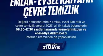 Didim Belediyesi uyardı: 'Emlak, Çevre Temizlik ve Evsel Katı Atık Toplama Vergilerinde son gün 31 Mayıs'