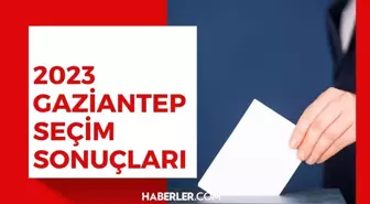 Erdoğan ve Kılıçdaroğlu'nun Gaziantep oy oranları açıklandı