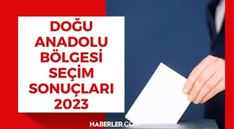 Doğu Anadolu Bölgesi seçim sonuçları 2023! 2. TUR Doğu Anadolu Bölgesi oy oranı kaç, kim kazandı, kim yüzde kaç oy aldı, şehirlerinin oy sonuçları!