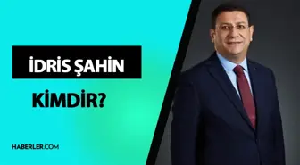 İdris Şahin kimdir? Milletvekili İdris Şahin kaç yaşında, nereli? İdris Şahin hayatı ve biyografisi!