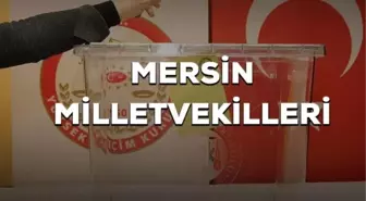 Mersin kaç milletvekili çıkarıyor? Mersin milletvekilleri sayısı kaç? 28. Dönem Mersin AK Parti ve CHP milletvekil listesi