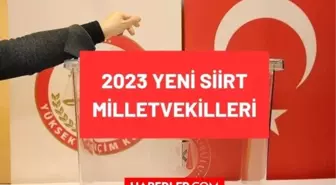 Siirt kaç milletvekili çıkarıyor? Siirt milletvekilleri sayısı kaç? 28. Dönem Siirt AK Parti ve CHP milletvekil listesi